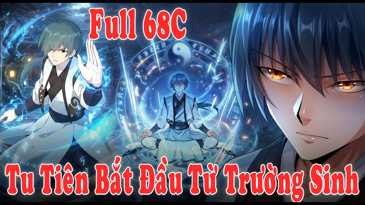 Full 168C- Tu Tiên Bắt Đầu Từ Trường Sinh - Dế Review 102 - Review Truyện