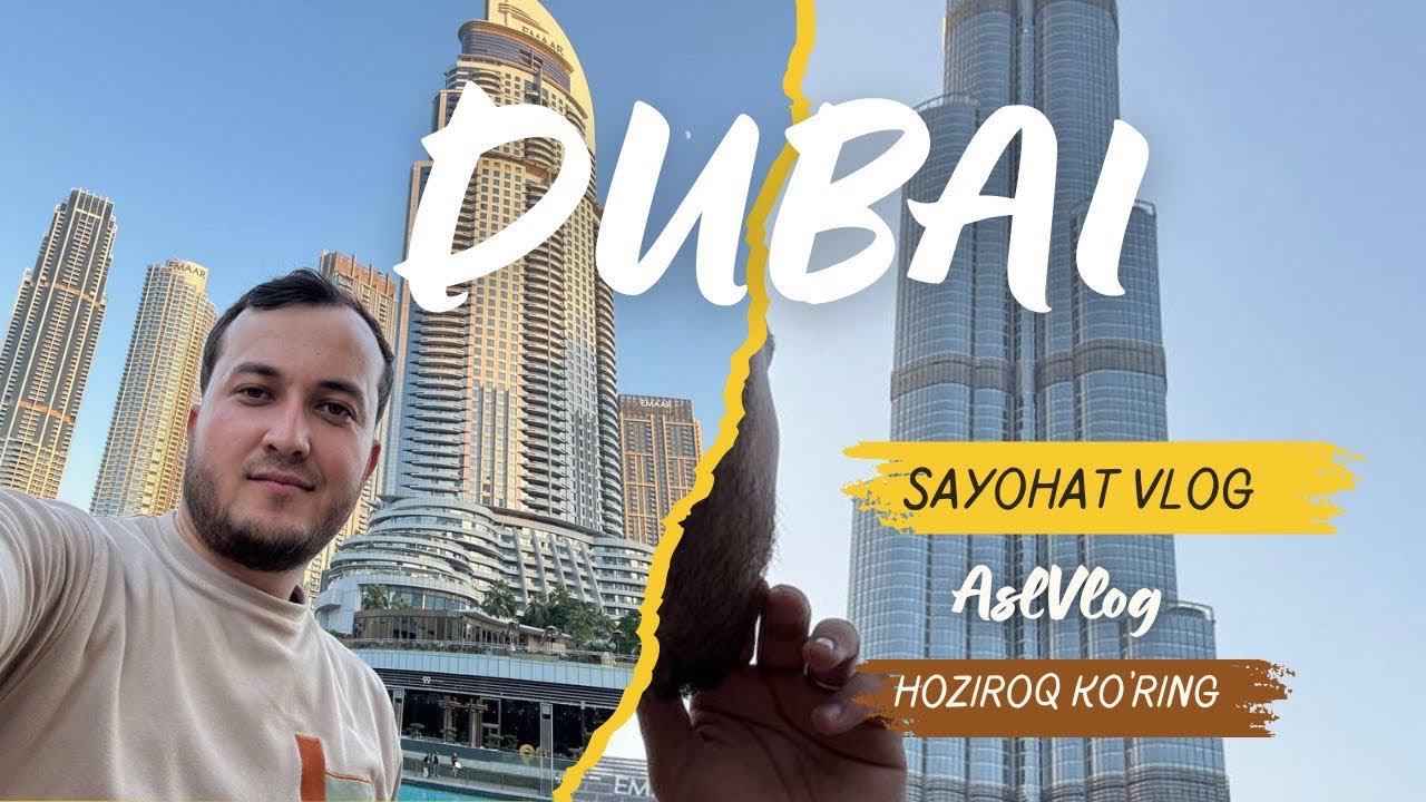 Dubai ga sayohat | Burj Khalifa | Abu Dabidan Dubai ga borish ?