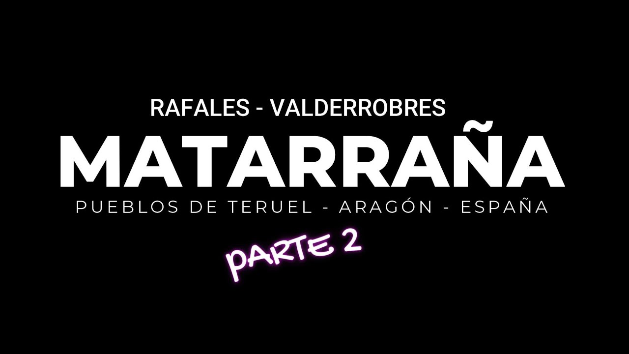 COMARCA DEL MATARRAÑA - Parte 2