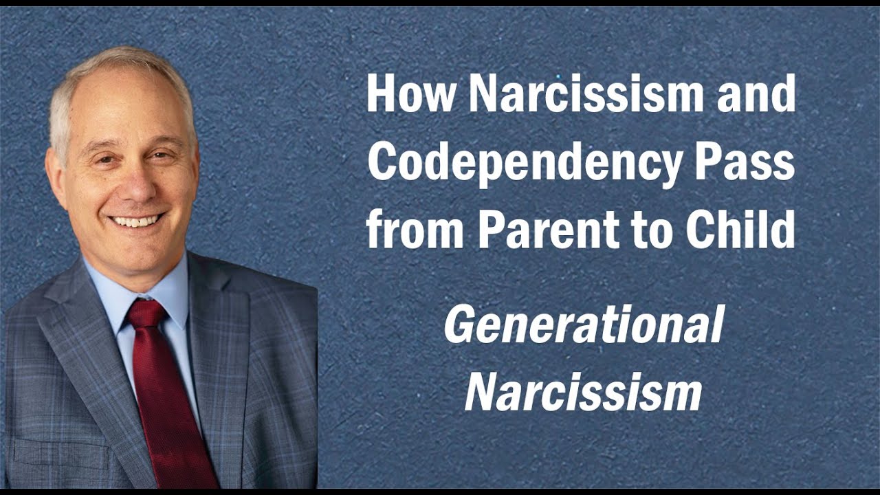 How Narcissism and Codependency Pass from Parent to Child | Generational Narcissism