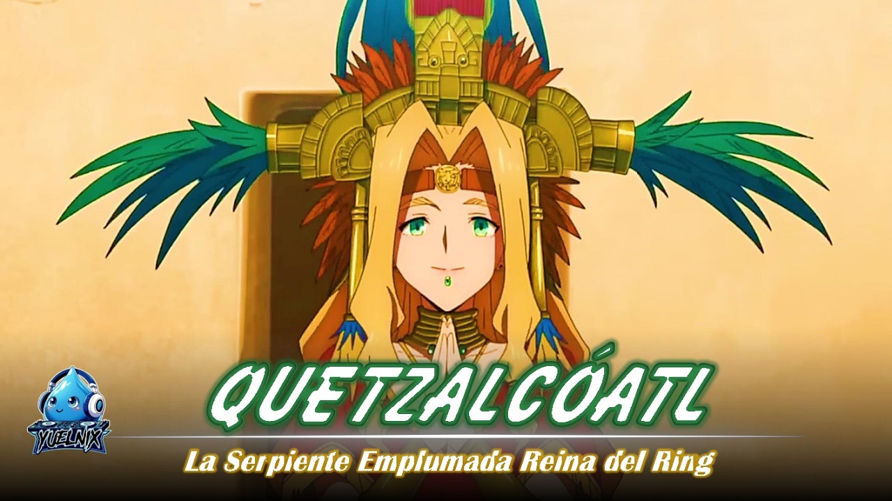 🔥🎶 Quetzalcóatl 🐉🔥- La Serpiente Emplumada Reina del Ring // Fate Gran Order // Yuel Nix