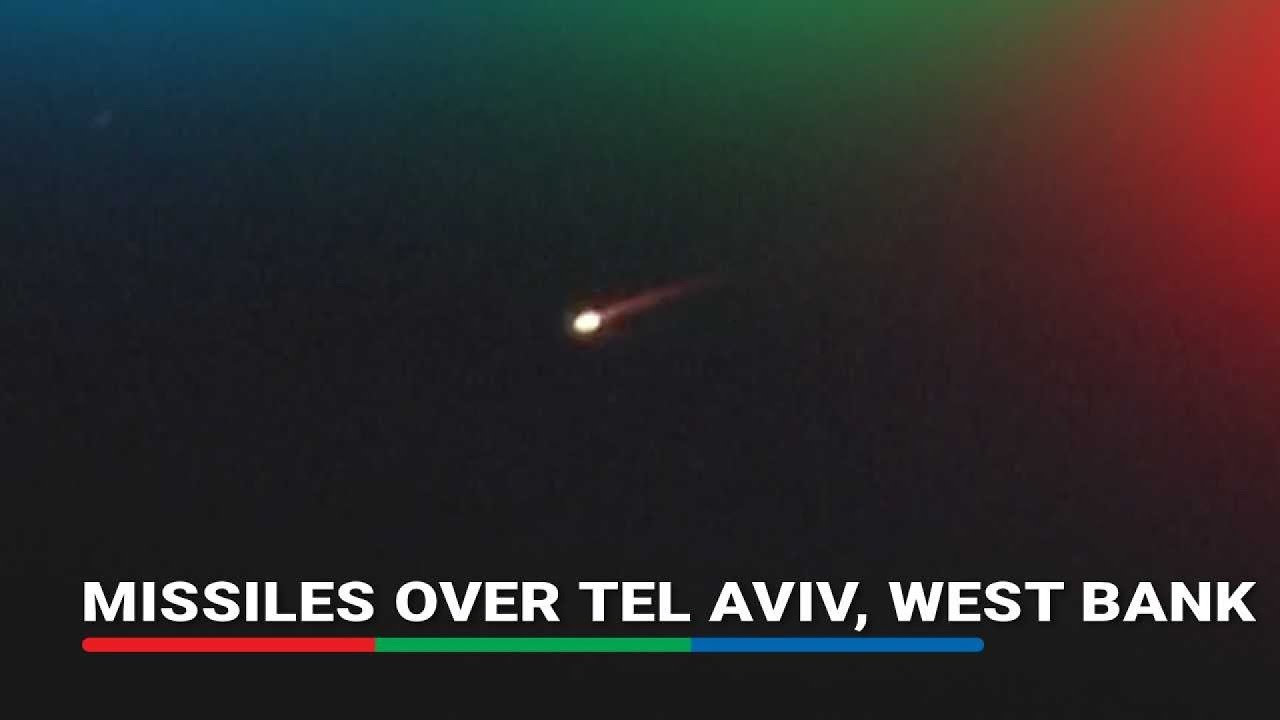 Iranian missile attacks fly overhead in Tel Aviv, West Bank | ABS-CBN News
