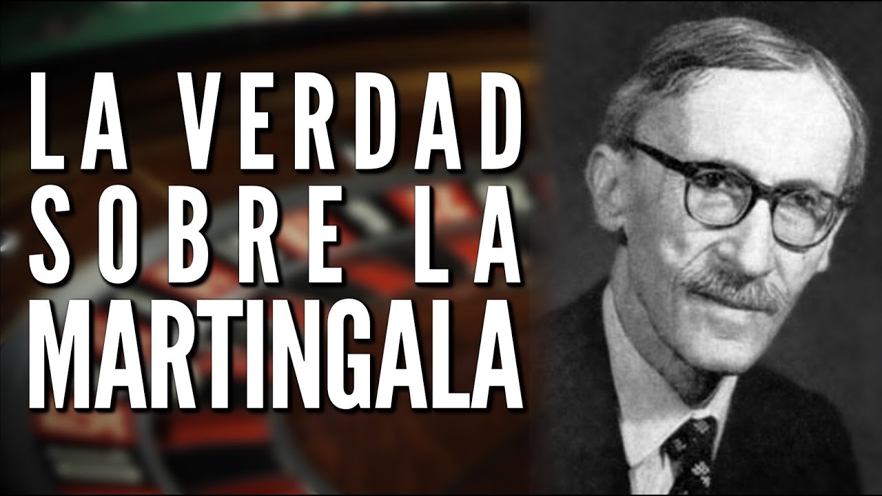 La verdad sobre la Martingala