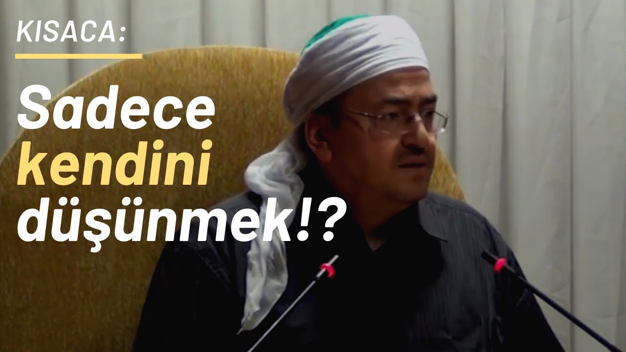 BİR HASTALIK: Sadece kendini düşünmek!?