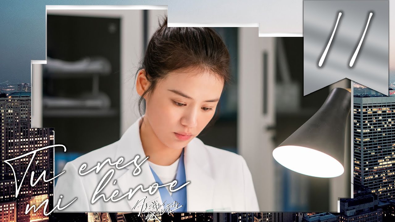 【SUB ESPAÑOL】 ⭐ Drama: Tú Eres Mi Héroe - You Are My Hero  (Episodio 11)