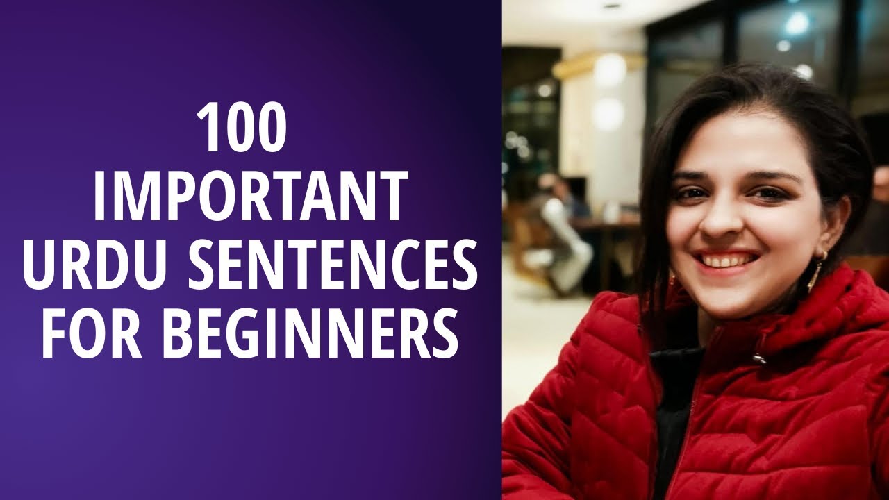 100 Urdu sentences for Everyday Use (Grammar Based)!