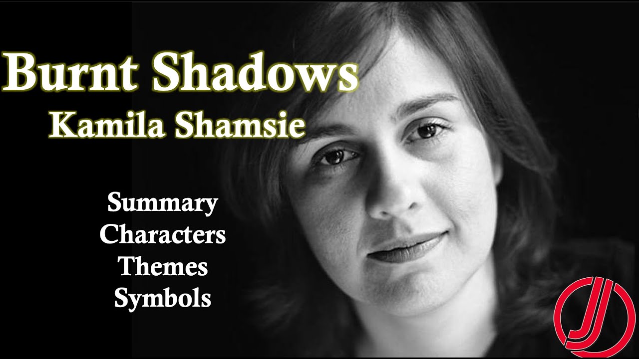 Burnt Shadows by Kamila Shamsie | Summary | Themes | Symbols | Characters in Urdu/Hindi