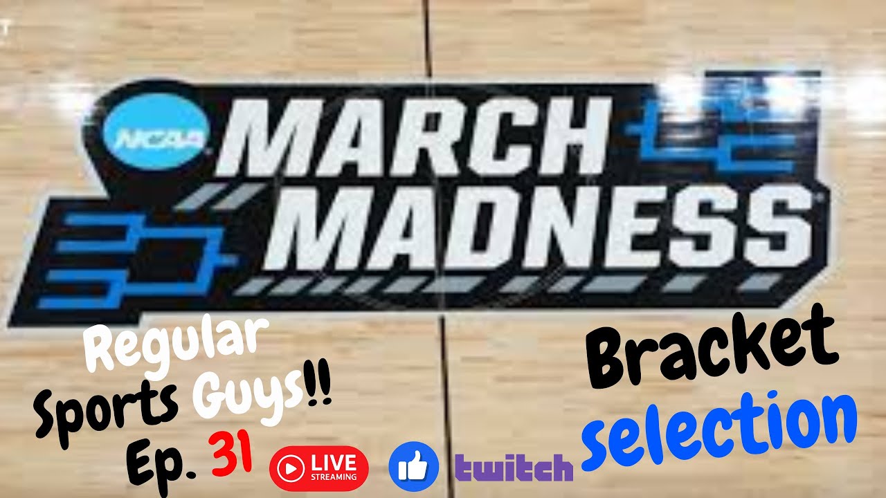 THE REGULAR SPORTS GUYS EP.31 || NCAA MENS BASKETBALL BRACKET SELECTIONS