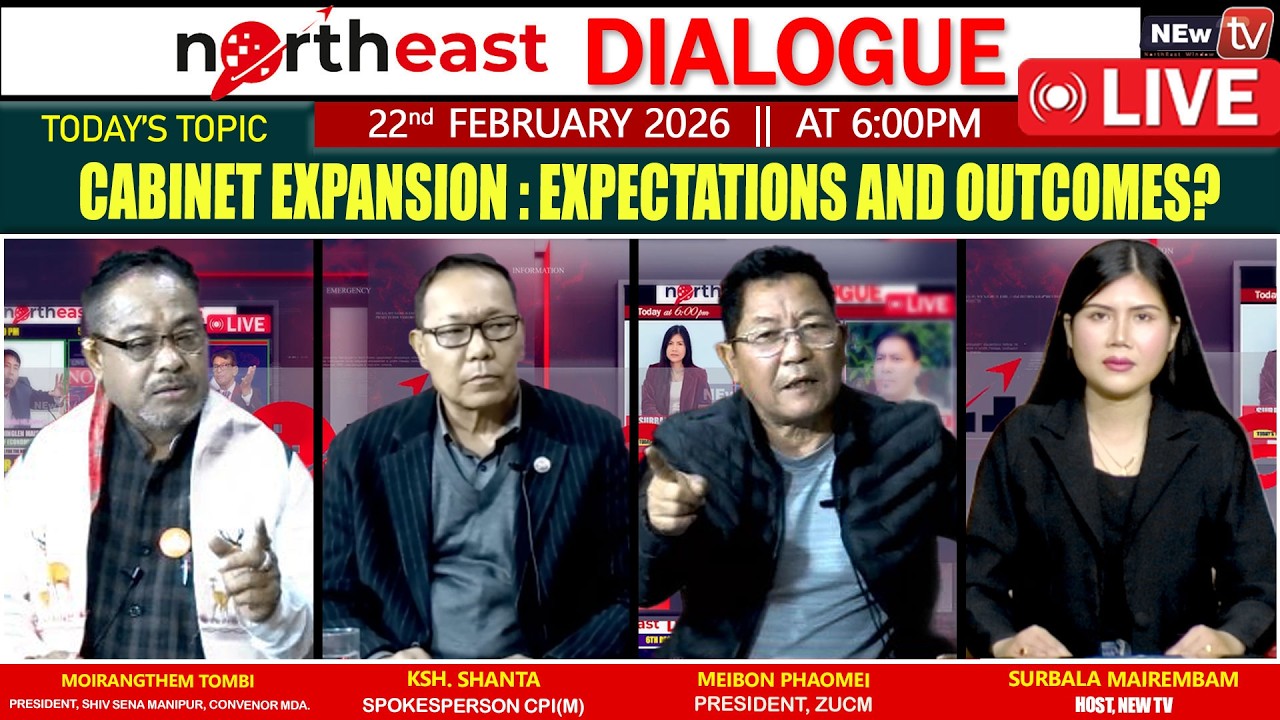 CABINET EXPANSION: EXPECTATIONS AND OUTCOMES ? || ON NORTHEAST DIALOGUE 22|02|26[LIVE]