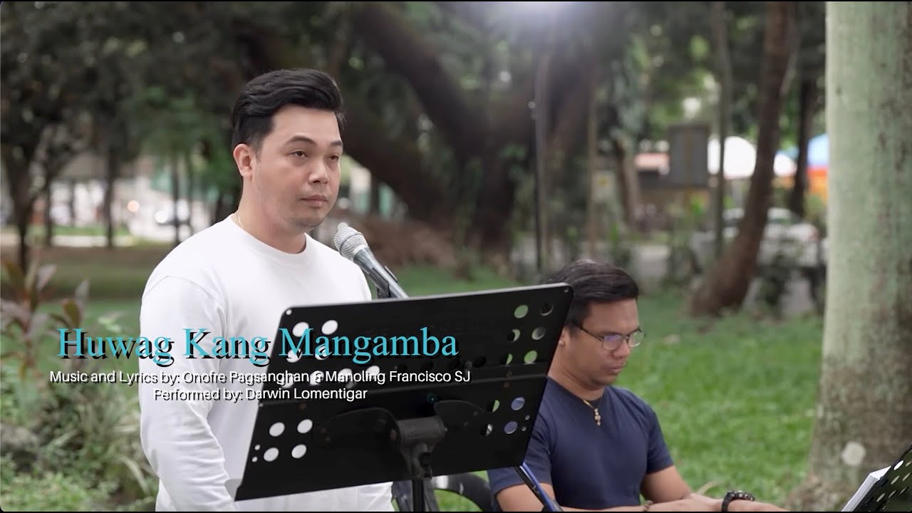 Huwag Kang Mangamba | Darwin Lomentigar