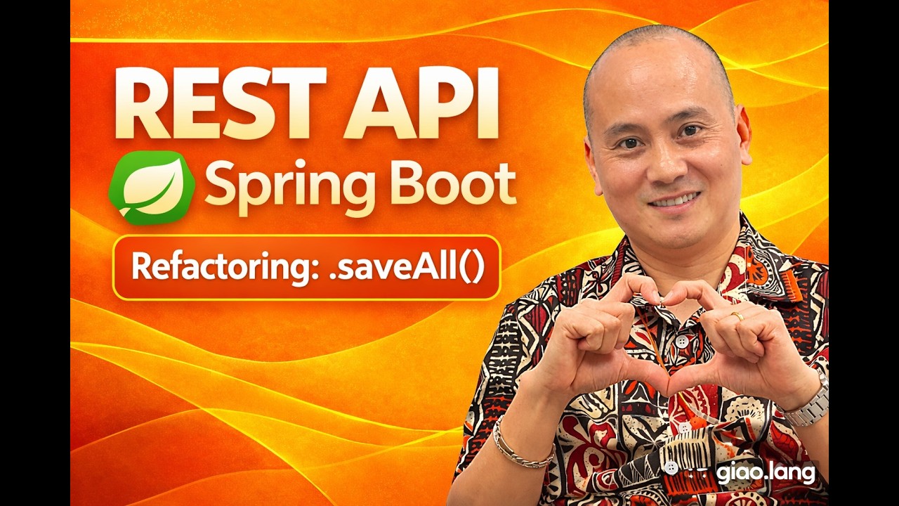 Giải ngố Full Stack | REST API_Spring Boot: Bài 09_Refactoring_Lưu nhiều object thế nào?