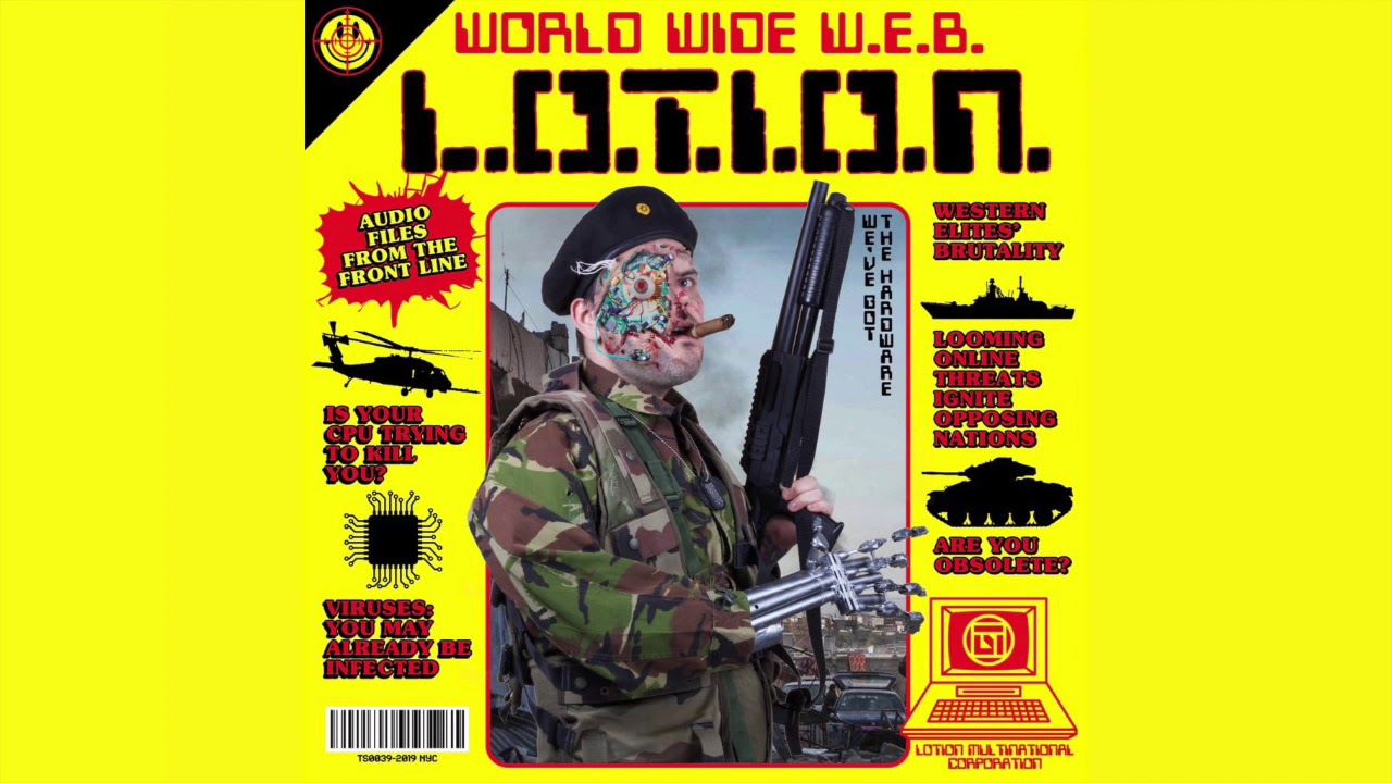 L.O.T.I.O.N. - World Wide W.E.B. (Full 2019 Album)