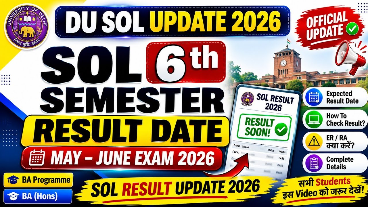 SOL 6th Semester Result Date May June Exam 2026 | SOL Result Update 2026 6th Semester | OfficialU...