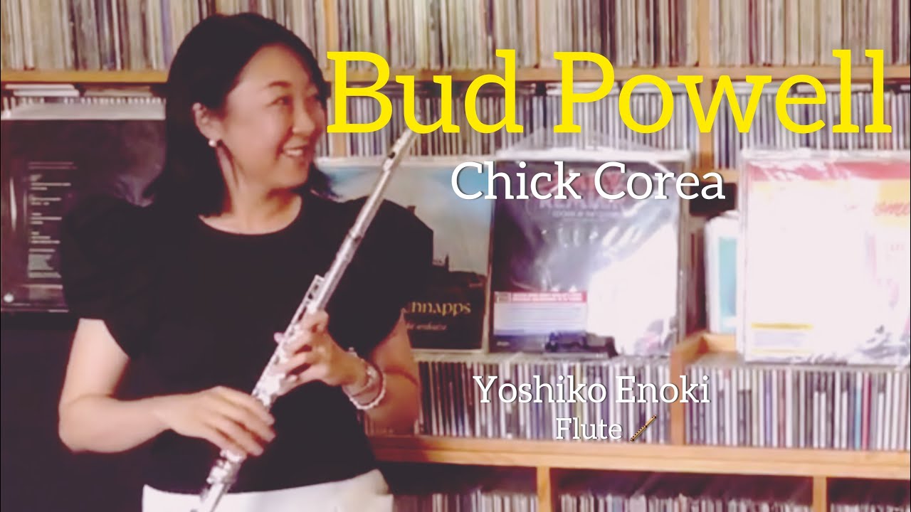 【Bud Powell】Chick Corea/Jazz/Flute/Guitar/Duo