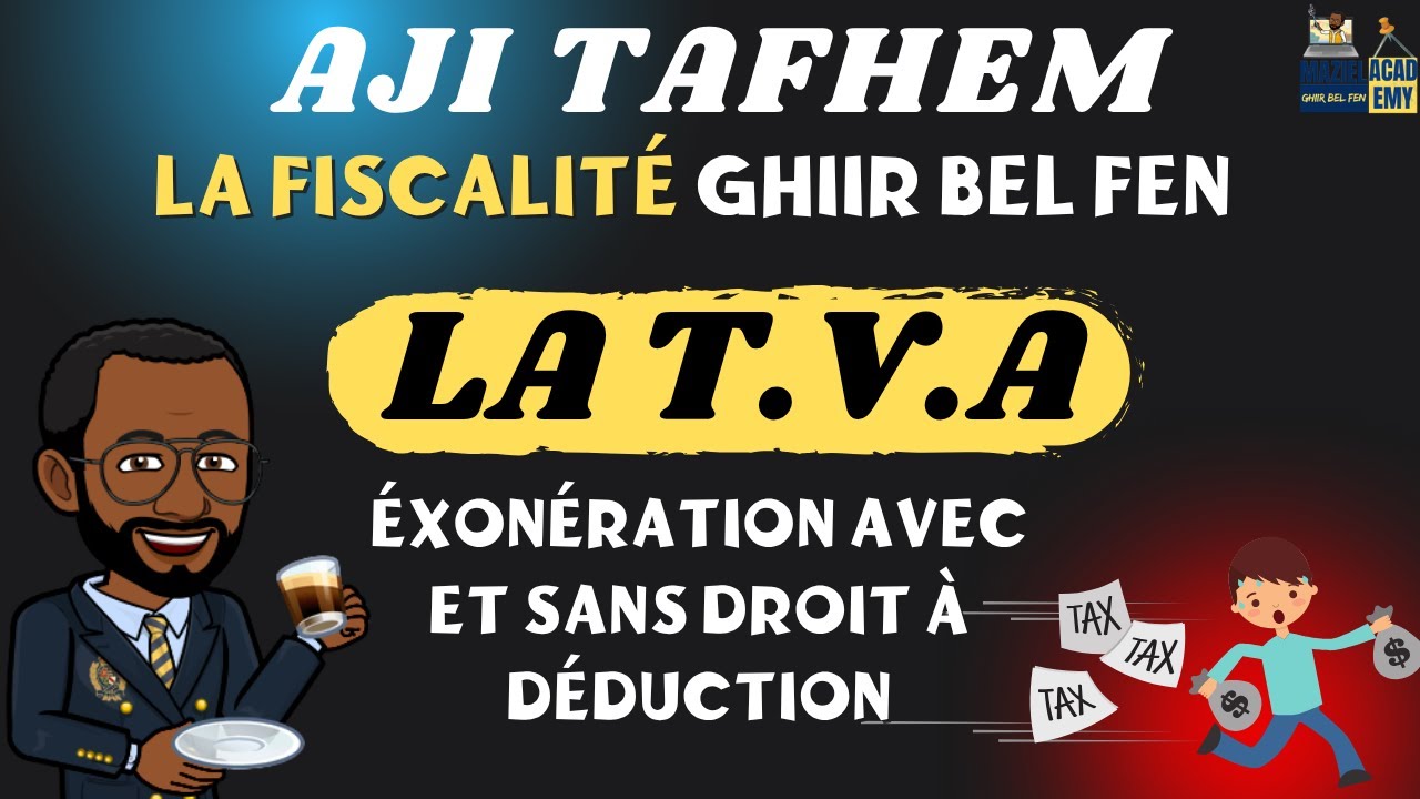 Fiscalité (Séance 4) : Définition de la TVA et exonération avec et sans droit à déduction