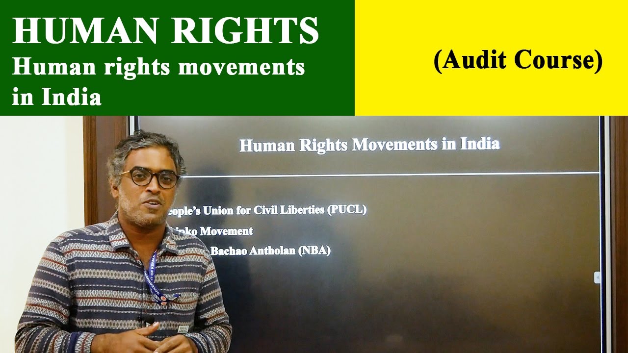 Audit Course | Human Rights | Human rights movements in India - Part 1 | Christ OpenCourseWare
