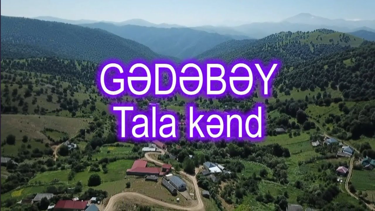 Gedebey Talakend, Sevil Gedebeyli Asiq Nazim Dilqem Gedebeyli.