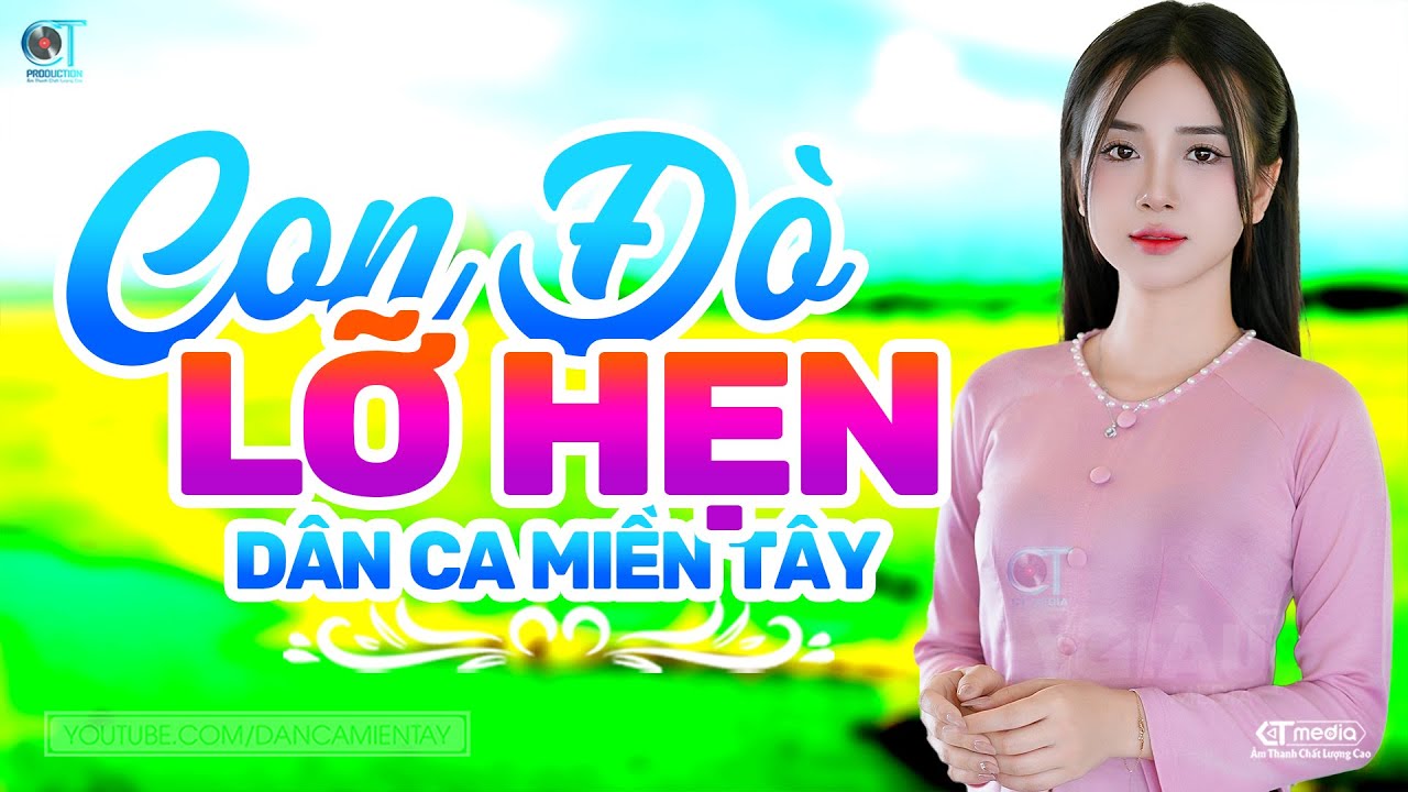 Con Đò Lỡ Hẹn - LK Dân Ca Miền Tây 2026, Nhạc Trữ Tình Quê Hương Chọn Lọc - Dân Ca Miền Tây
