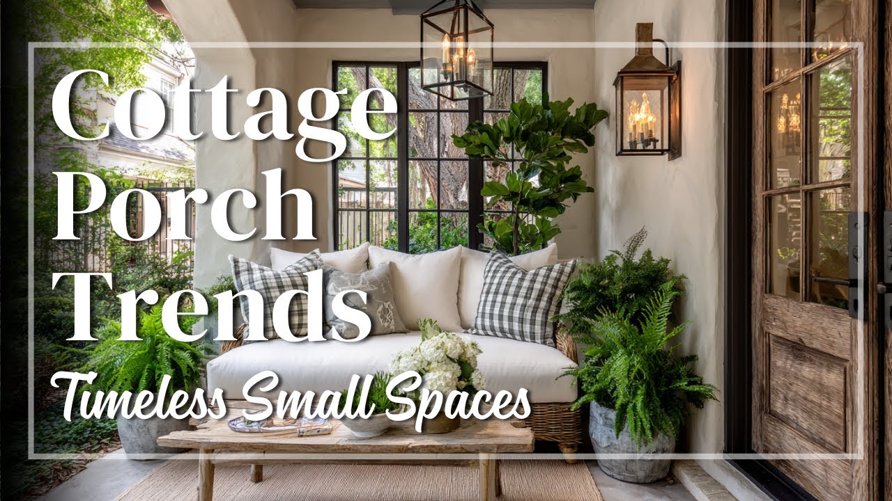 Outdoor Space Decorating Trends 2026 for Small Homes – English Cottage Porches with Timeless Grace