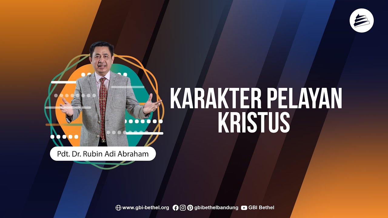 Karakter Pelayan Kristus - Pdt. Dr. Rubin Adi Abraham
