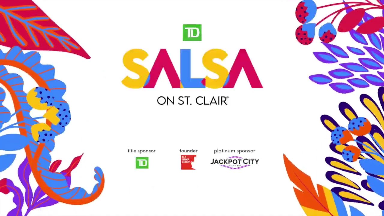 The 22nd TD Salsa On St Clair Street Festival Returns July 11 & 12, 2026!