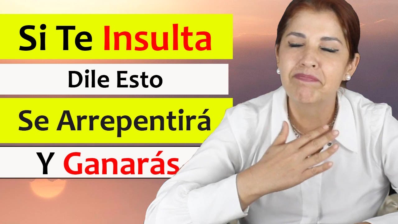 🧠 El ARTE de como RESPONDER a un INSULTO INTELIGENTEMENTE! (10 FORMAS ESTRATEGICAS) Blanca Mercado