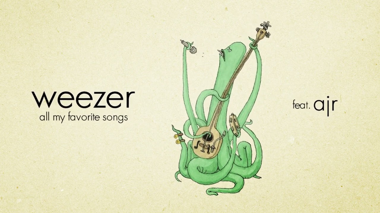 Weezer - All My Favorite Songs (feat. AJR)