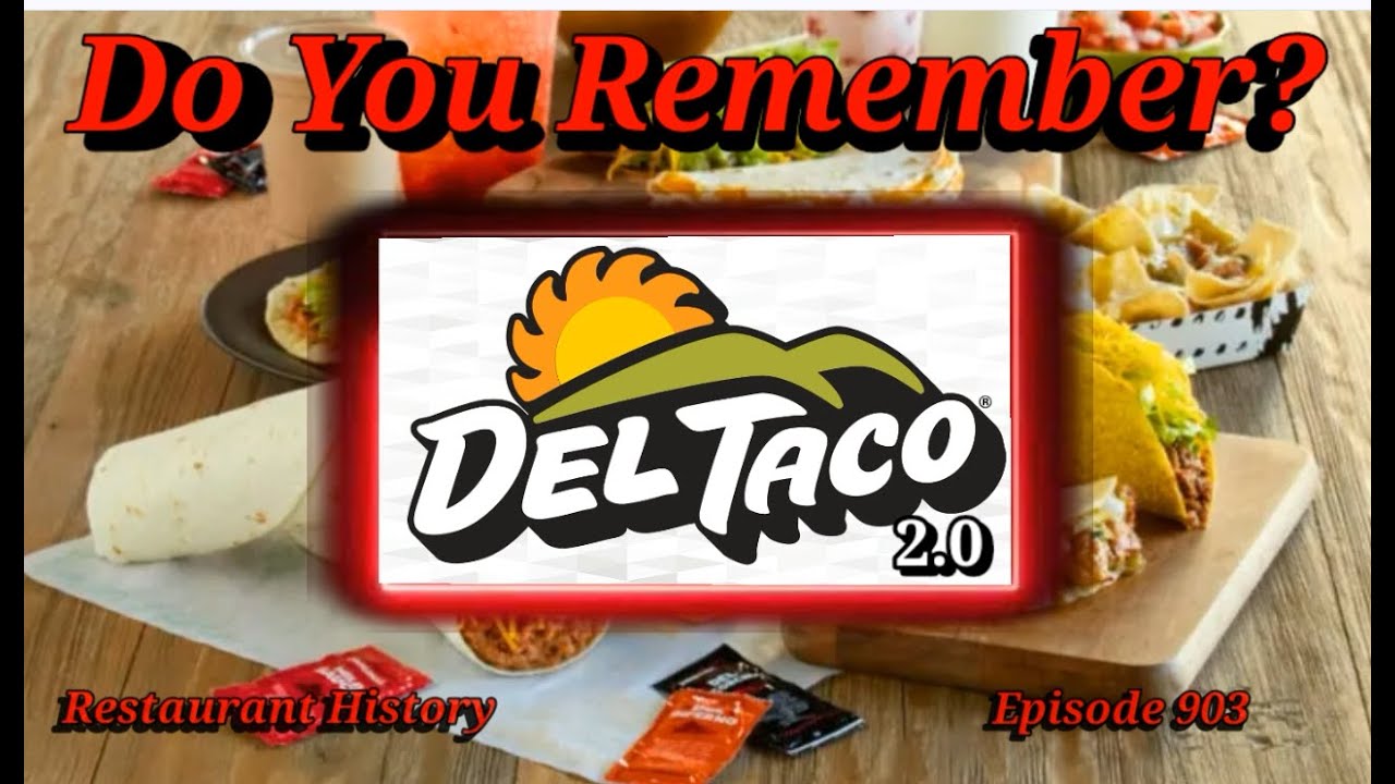 Помните ли вы Del Taco? Версия 2.0 История ресторана