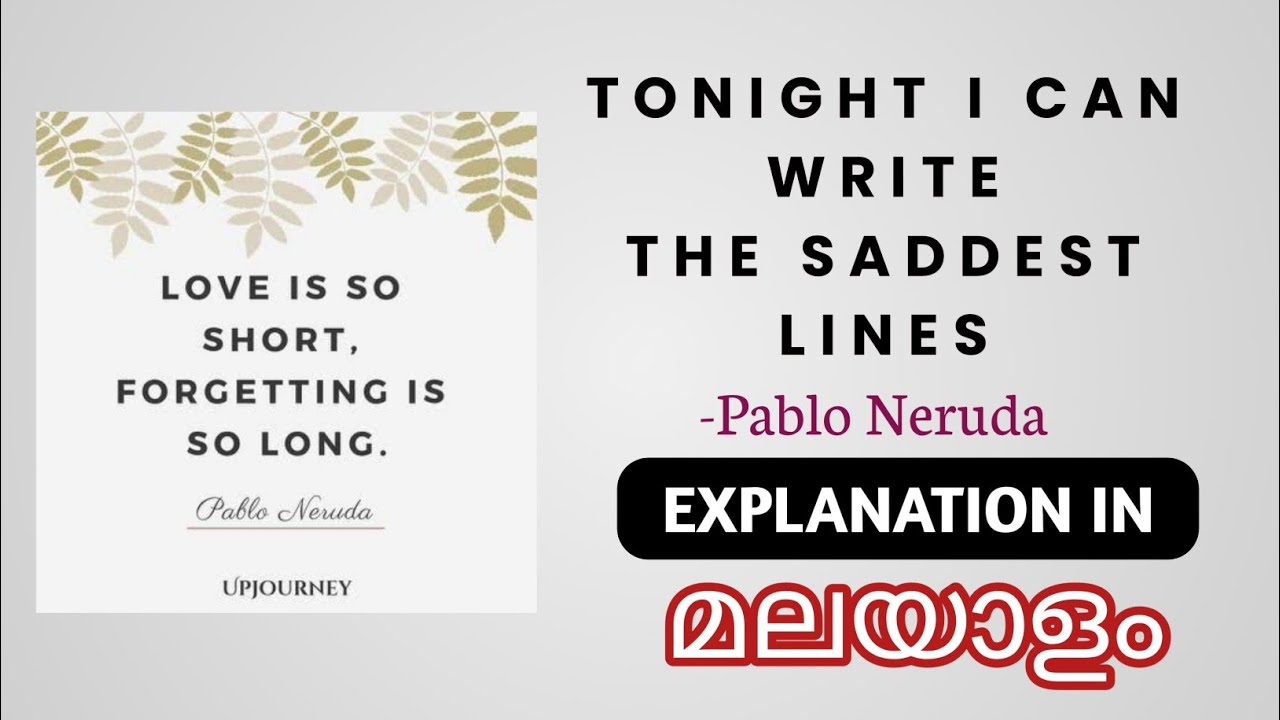 Tonight I can write the saddest lines -Explanation in  Malayalam Pablo Neruda
