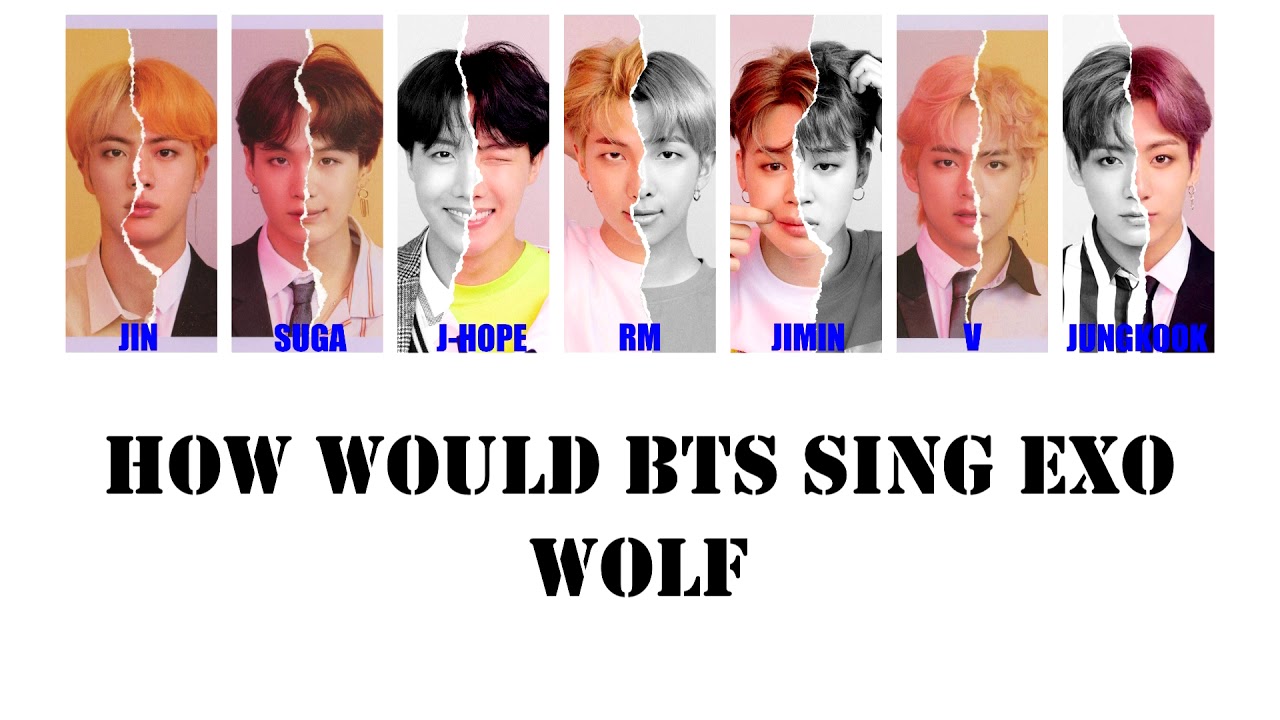 How Would BTS Sing EXO Wolf