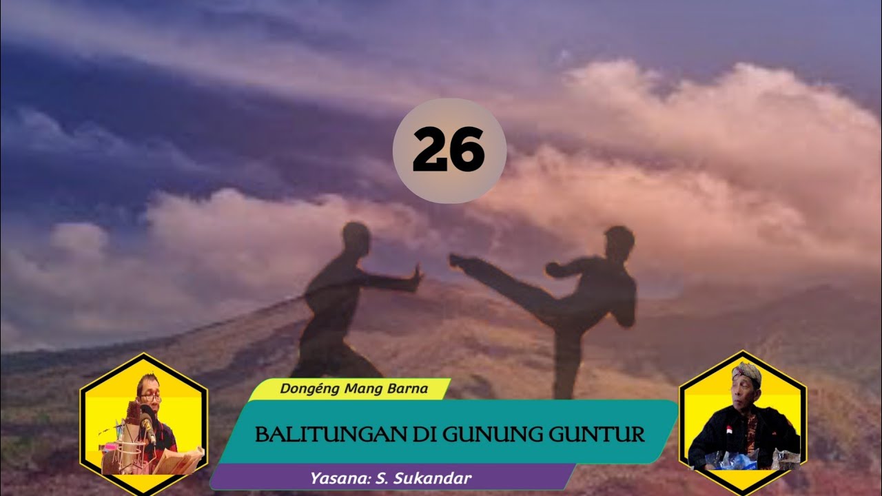 Dongéng Mang Barna. Balitungan di Gunung Guntur éps 26