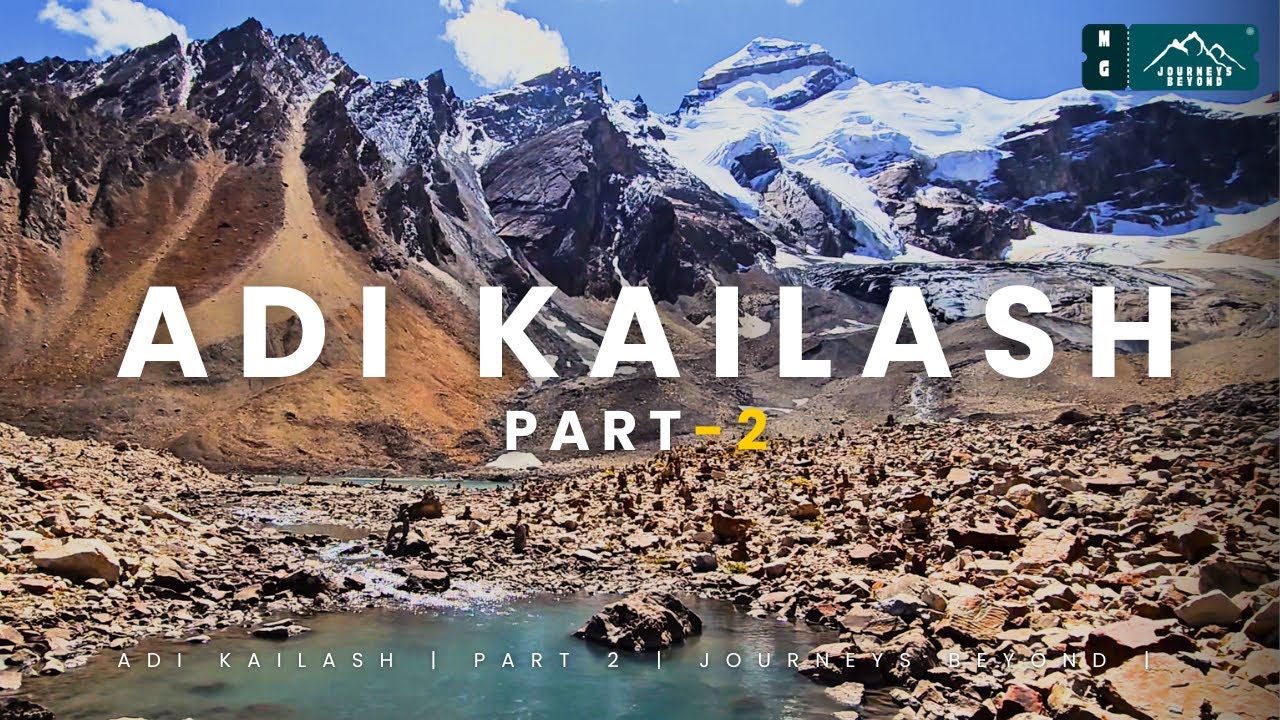 ADI KAILASH | Part 2 | Journeys Beyond | യാത്രകൾക്കപ്പുറം | Dr Manoj Gopal