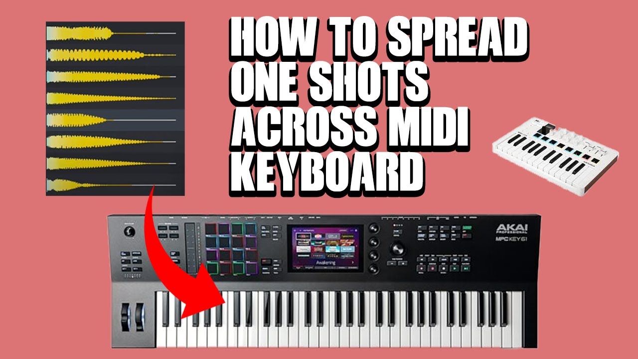 How To Take One Shot Sample And Spread It Across Your Midi Keyboard MPC SOFTWARE