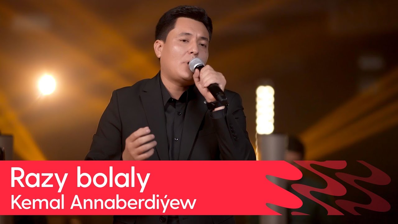 Kemal Annaberdiyew - Razy bolaly | 2024