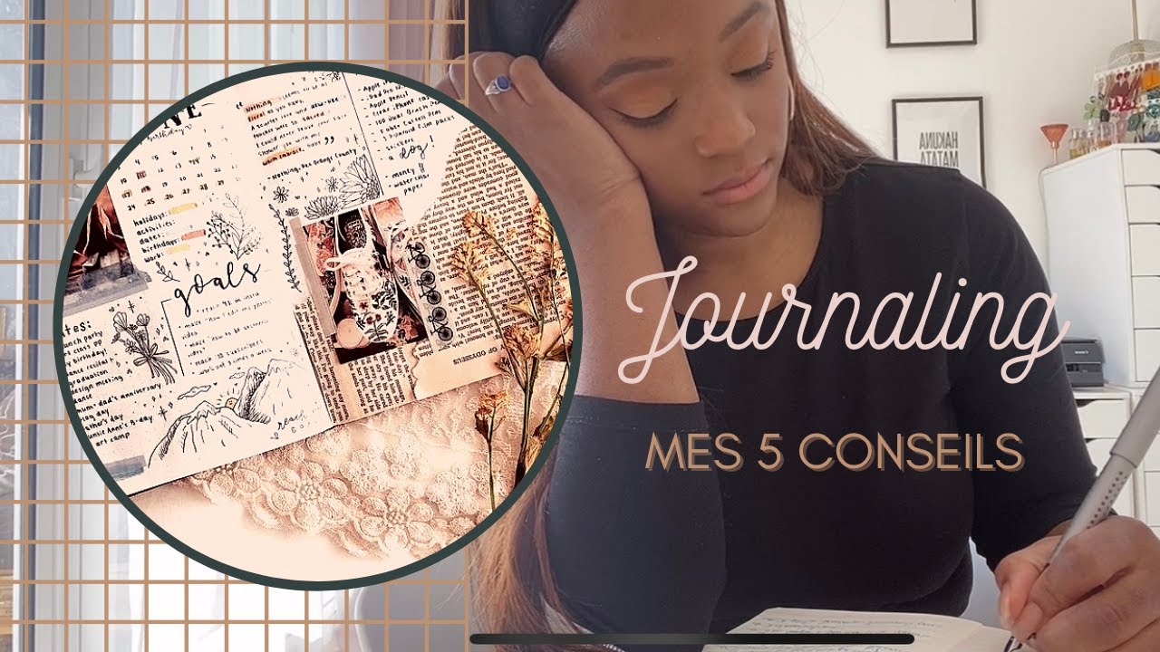 ✍🏾JOURNALING : MES 5 CONSEILS POUR DEMARRER