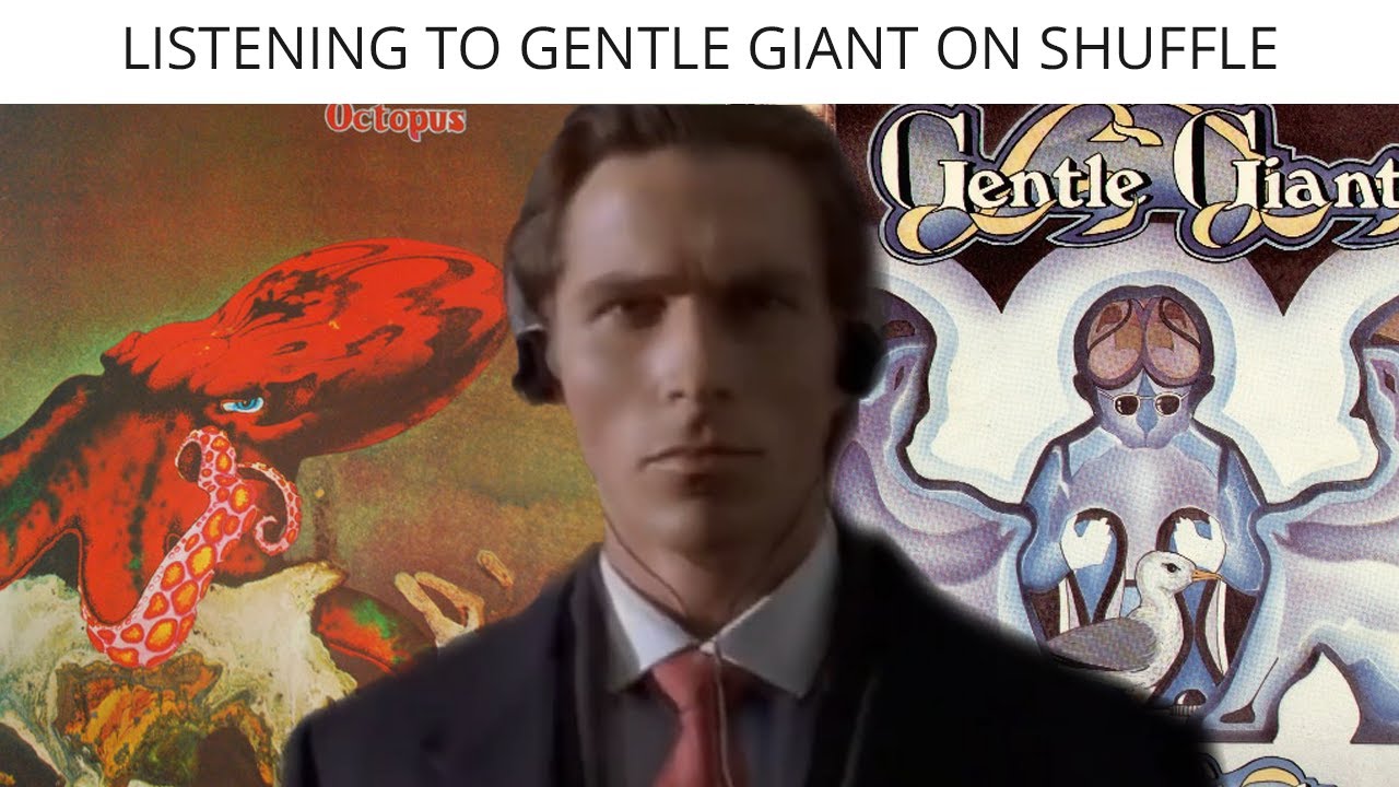 Слушаю Gentle Giant в случайном порядке