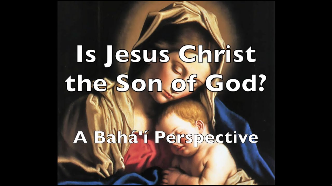 Is Jesus Christ the Son of God?