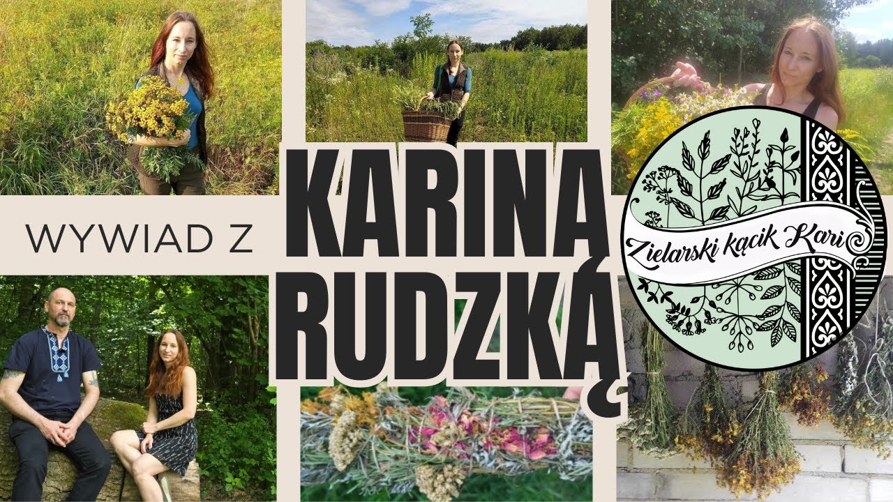 ZIELARSKI KĄCIK KARI - wywiad z Kariną Rudzką