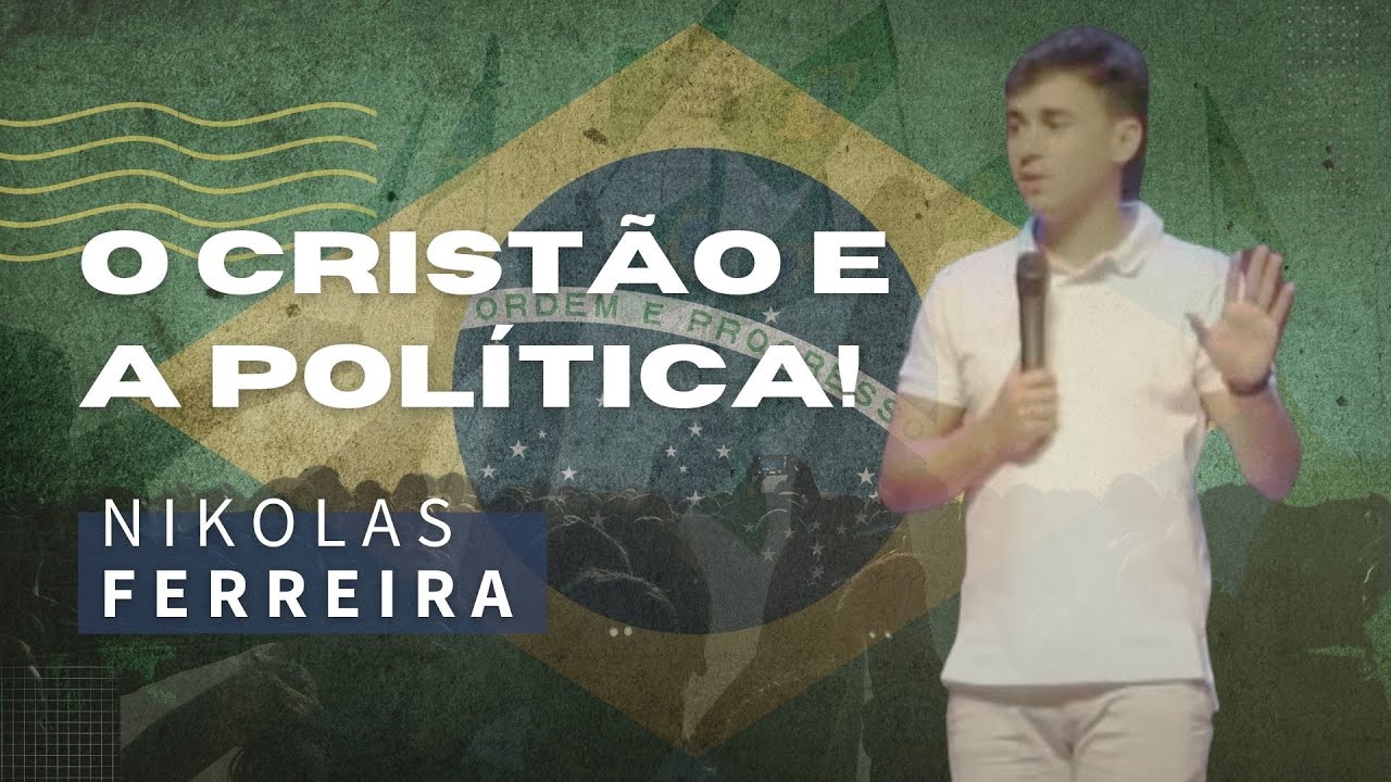 O Cristão e a Política - Nikolas Ferreira / Atitude Petrópolis