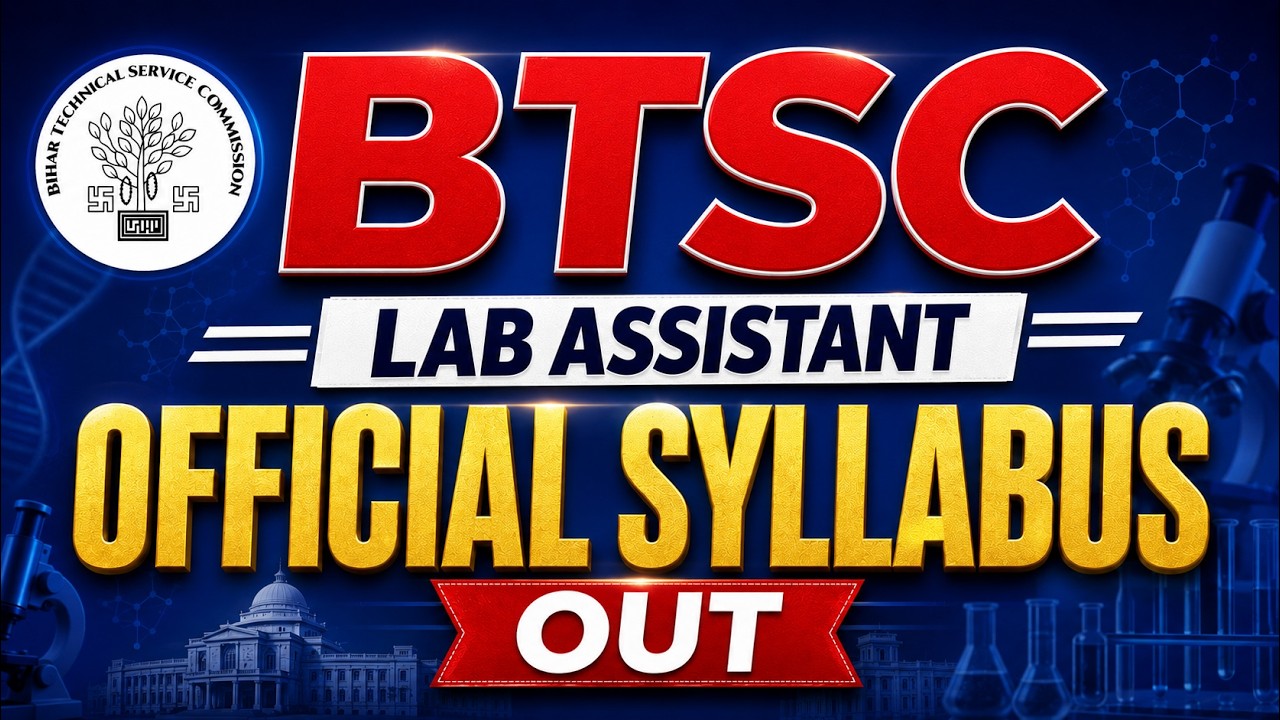 BTSC Lab Assistant Official Syllabus Out 2026 🔥 BTSC Lab Assistant Complete Exam Pattern & Syllabus