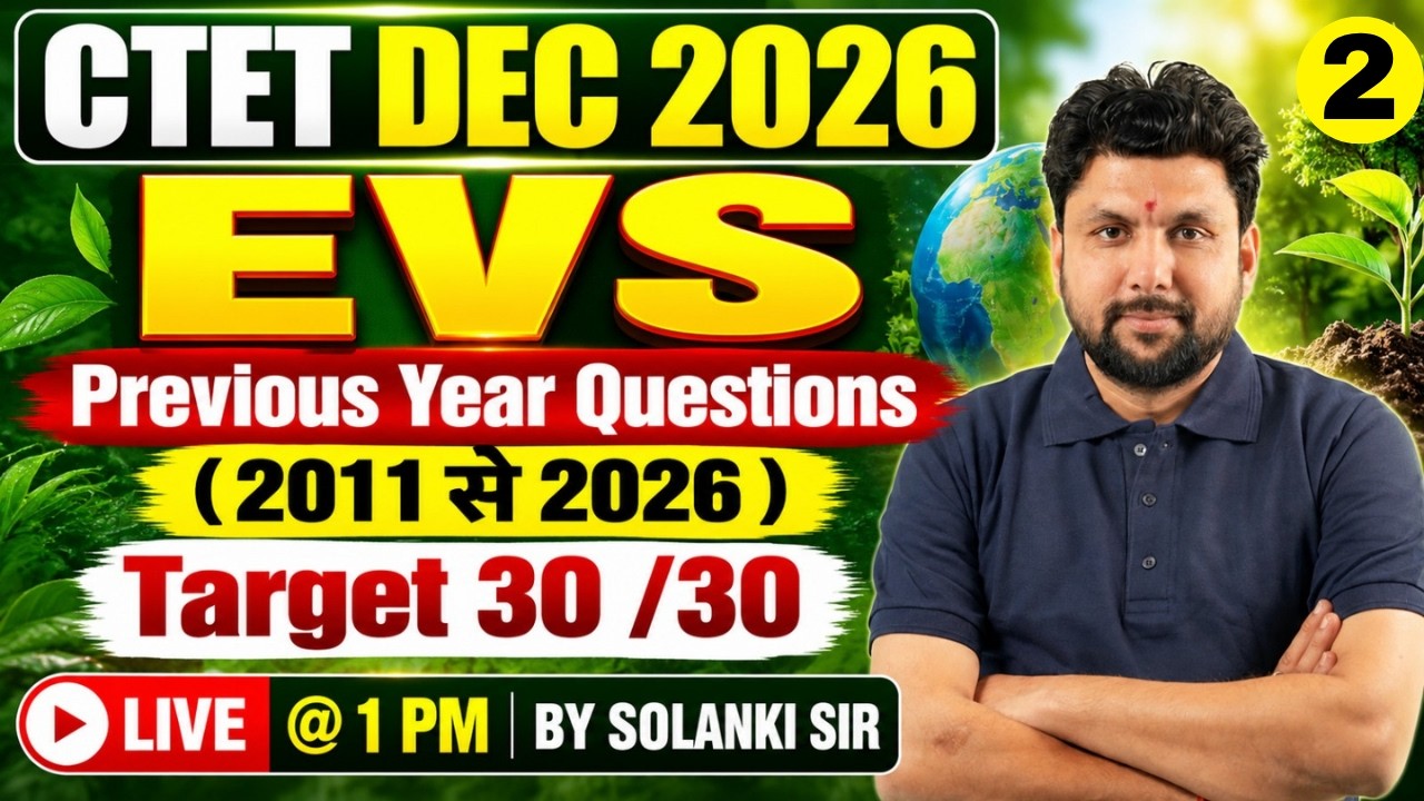 CTET EVS Marathon Class | Complete CTET EVS Previous Question Papers | CTET EVS PYQs By Solanki Sir