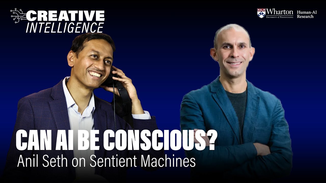 Can AI be Conscious? Anil Seth on Sentient Machines