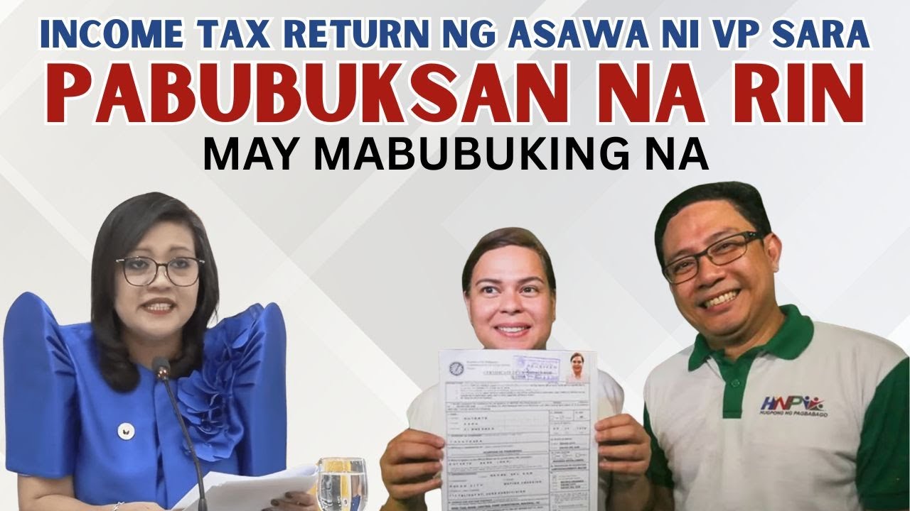 INCOME TAX RETURN NG ASAWA NI VP SARA, PABUBUKSAN! MAY MABUBUKO NA