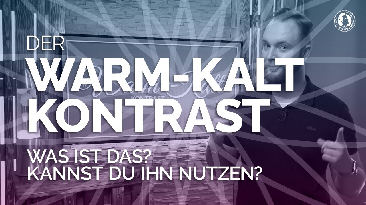 Der Warm-Kalt-Kontrast - Was ist das? - Erklärung und Anwendung