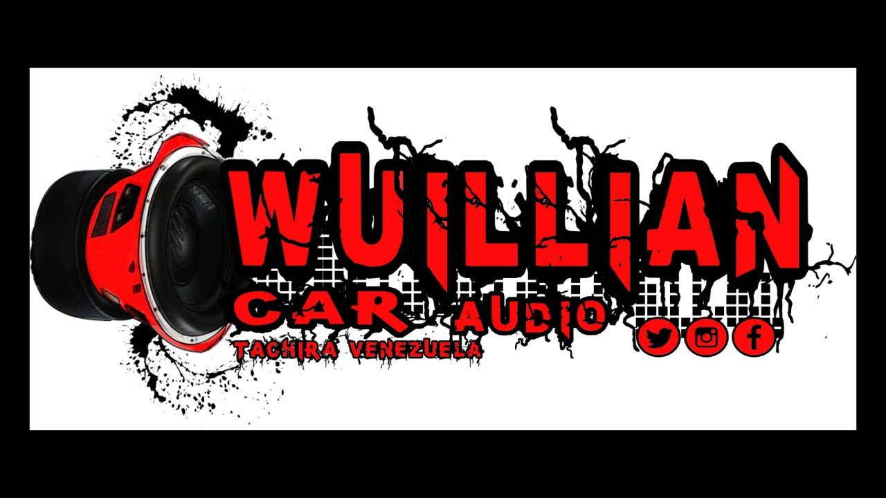DEMBOW CAR AUDIO DJ WUILLIANCARAUDIO 2018