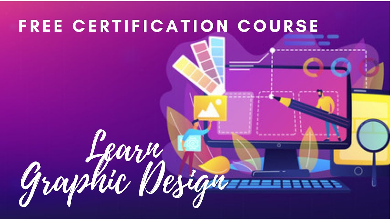 Best Free Graphic Design Courses With Certificate I Learn Graphic Design for Free