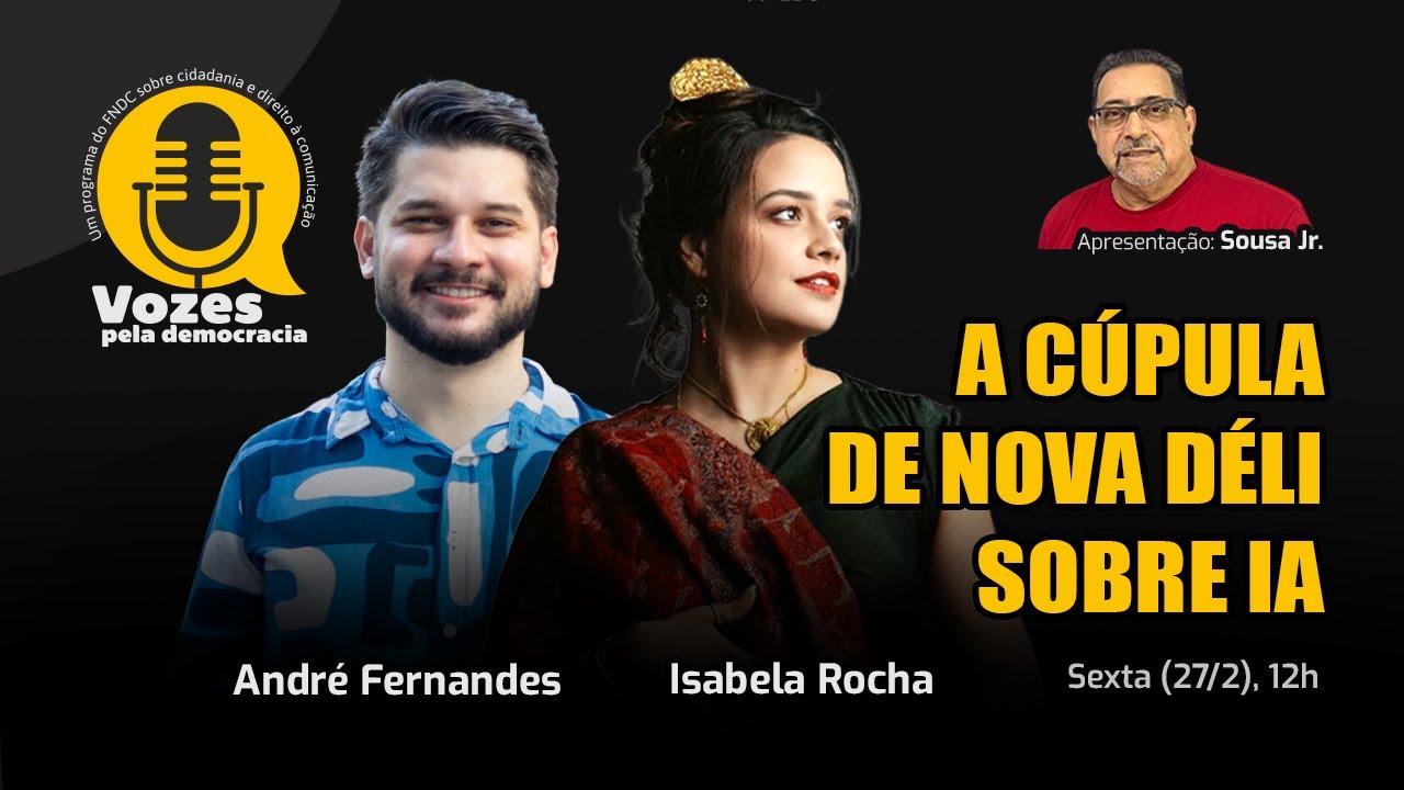 Vozes pela Democracia 95 | A cúpula de Nova Déli sobre IA
