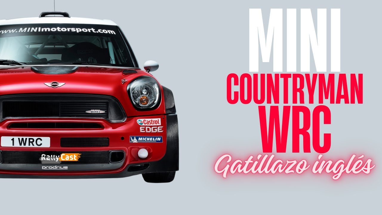 MINI COUNTRYMAN WRC: Gatillazo inglés [ESPECIAL]