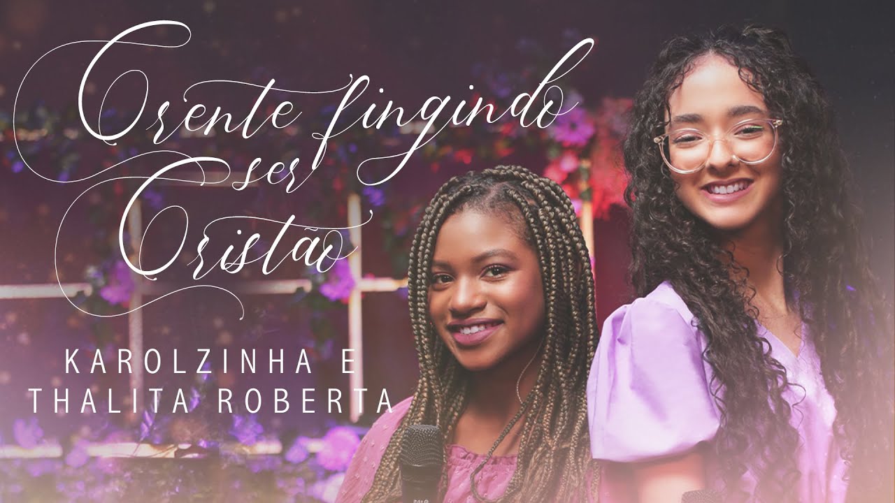 Karolzinha e Thalita Roberta - Crente Fingindo Ser Cristão #MKNetwork