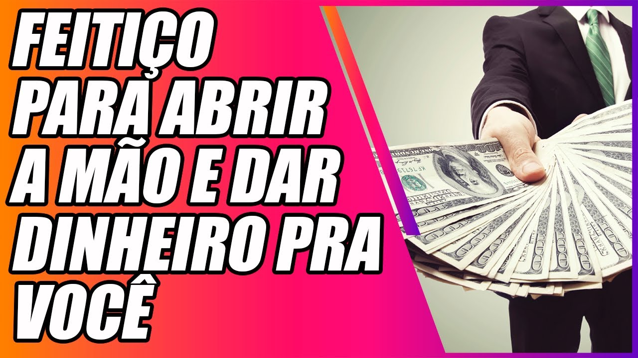 ABRIR A MÃO E TE DAR DINHEIRO!  Simpatia Para Ele(a) Abrir a Mão